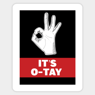 It’s o-tay Sticker